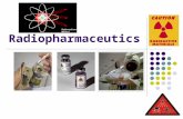 Radiopharmaceutics. What is Radiopharmacy? Radiopharmacy = Nuclear Pharmacy Nuclear pharmacy is a specialty area of pharmacy practice dedicated to the.