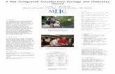A New Integrated Introductory Biology and Chemistry Course Craig T. Woodard Mount Holyoke College, South Hadley, MA 01075 I. Introduction The interfaces.