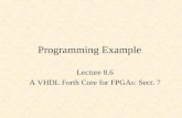 Programming Example Lecture 8.6 A VHDL Forth Core for FPGAs: Sect. 7.