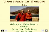 Cheeseheads in Zhongguo Cheeseheads in Zhongguo III Ghica van Emde Boas - Lubsen Peter van Emde Boas SEC, May 24 2000.