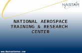 Www.NastarCenter.com NATIONAL AEROSPACE TRAINING & RESEARCH CENTER.