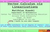 Foundation Coalition Vector Calculus via Linearizations, 5th Conf. Teaching Math, Baltimore June 1996 Matthias Kawski, AZ State Univ. kawski.