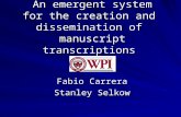 An emergent system for the creation and dissemination of manuscript transcriptions An emergent system for the creation and dissemination of manuscript.