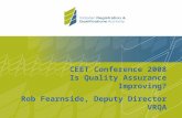 CEET Conference 2008 Is Quality Assurance Improving? Rob Fearnside, Deputy Director VRQA.