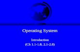 Operating System Introduction (Ch 1.1-1.8, 2.1-2.8)