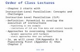 CSCI 620 1 Order of Class Lectures Chapter 2 starts with Instruction-Level Parallelism: Concepts and Challenges Instruction Level Parallelism (ILP) Definition: