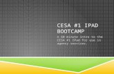 CESA #1 IPAD BOOTCAMP A 60 minute intro to the CESA #1 IPad for use in agency services.