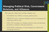 Chapter 10 Managing Political Risk, Government Relations, and Alliances 1. EXAMINE how MNCs evaluate political risk. 2. PRESENT some common methods used.