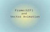 Frame(GIF) and Vector Animation. Two Applications for Creating Animations 1.Photoshop – GIF Animation 2.Flash – Vector Animation.