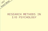 RESEARCH METHODS IN I/O PSYCHOLOGY. Goals of Science Description Prediction Explanation.