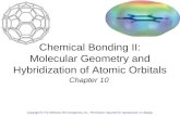 Chemical Bonding II: Molecular Geometry and Hybridization of Atomic Orbitals Chapter 10 Copyright © The McGraw-Hill Companies, Inc. Permission required.
