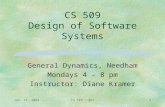 Jan. 19, 2004CS 509 - WPI1 CS 509 Design of Software Systems General Dynamics, Needham Mondays 4 – 8 pm Instructor: Diane Kramer.