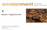 © 2010 Pearson Education Canada 6 Human Population PowerPoint ® Slides prepared by Thomas Pliske, Heidi Marcum, and Nicole Lantz.