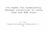 A k-  model for turbulently thermal convection in solar like and RGB stars Li Yan Yunnan Astronomical Observatory, CAS.