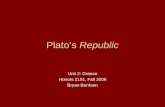 Plato’s Republic Unit 2: Greece Honors 2101, Fall 2006 Bryan Benham.