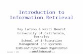 September 7, 2000Information Organization and Retrieval Introduction to Information Retrieval Ray Larson & Marti Hearst University of California, Berkeley.