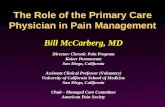 Bill McCarberg, MD Director: Chronic Pain Program Kaiser Permanente San Diego, California Assistant Clinical Professor (Voluntary) University of California.