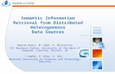 Semantic Information Retrieval from Distributed Heterogeneous Data Sources Kamran Munir, M. Odeh, R. McClatchey CCS Research Centre, University of the.
