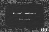 Formal methods Basic concepts. Introduction  Just as models, formal methods is a complement to other specification methods.  Standard is model-based.