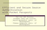 Efficient and Secure Source Authentication with Packet Passports Xin Liu (UC Irvine) Xiaowei Yang (UC Irvine) David Wetherall (Univ. of Washington) Thomas.