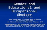 Gender and Educational and Occupational Choices Jacquelynne S. Eccles University of Michigan Paper presented at the Gender Role Conference San Francisco.