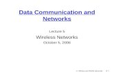 6: Wireless and Mobile Networks6-1 Data Communication and Networks Lecture 5 Wireless Networks October 5, 2006.