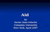 Aid by Xavier Sala-i-Martin Columbia University New York, April 2007.