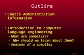 Saman Amarasinghe 16.035 ©MIT Fall 1998 Outline Course Administration Information Introduction to computer language engineering –What are compilers? –
