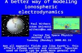 A better way of modeling ionospheric electrodynamics Paul Withers Boston University (withers@bu.edu) Center for Space Physics Journal Club Tuesday (Monday)