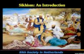 Www.sikhs.nl Sikh Society in Netherlands Sikhism: An Introduction.