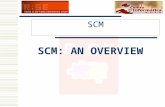 SCM SCM: AN OVERVIEW. Agenda  Introduction  Concepts  CBSD.
