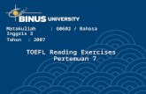 TOEFL Reading Exercises Pertemuan 7 Matakuliah: G0602 / Bahasa Inggris 3 Tahun: 2007.
