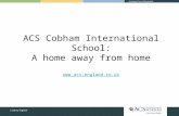 ACS Cobham International School: A home away from home  .