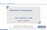 1 Berendt: Advanced databases, 1st semester 2011/2012, berendt/teaching/ 1 Advanced databases – The Semantic Web Bettina Berendt.