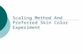 Scaling Method And Preferred Skin Color Experiment.