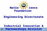 1 National Science Foundation Engineering Directorate Industrial Innovation & Partnerships Division.