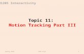 SM1205 Interactivity Topic 11: Motion Tracking Part III Spring 2010SCM-CityU1.
