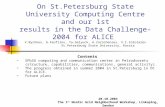 On St.Petersburg State University Computing Centre and our 1st results in the Data Challenge-2004 for ALICE V.Bychkov, G.Feofilov, Yu.Galyuck, A.Zarochensev,