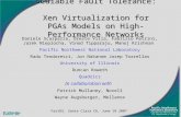 FastOS, Santa Clara CA, June 18 2007 Scalable Fault Tolerance: Xen Virtualization for PGAs Models on High-Performance Networks Daniele Scarpazza, Oreste.
