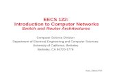 Katz, Stoica F04 EECS 122: Introduction to Computer Networks Switch and Router Architectures Computer Science Division Department of Electrical Engineering.