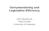 Gerrymandering and Legislative Efficiency John Mackenzie FREC/CANR University of Delaware.