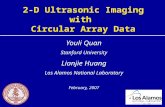 2-D Ultrasonic Imaging with Circular Array Data Youli Quan Stanford University Lianjie Huang Los Alamos National Laboratory February, 2007.