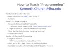 How to Teach “Programming” Kenneth.Church@jhu.edu Kenneth.Church@jhu.edu Lecture 1: Education for kids – Lego Mindstorms (NQC: Not Quite C)NQC – Scratch.