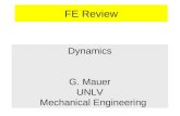 FE Review Dynamics G. Mauer UNLV Mechanical Engineering.