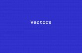 Vectors Vectors and Scalars Vector: Quantity which requires both magnitude (size) and direction to be completely specified –2 m, west; 50 mi/h, 220 o.
