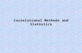 Correlational Methods and Statistics. Correlation  Nonexperimental method that describes a relationship between two variables.  Allow us to make predictions.