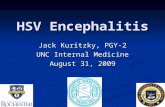 HSV Encephalitis Jack Kuritzky, PGY-2 UNC Internal Medicine August 31, 2009.