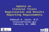 111 Update on Clinical Trials Registration and Results Reporting Requirements Deborah A. Zarin, M.D. ClinicalTrials.gov February 24, 2009.