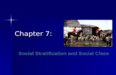 Chapter 7: Social Stratification and Social Class.
