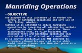 Manriding Operations OBJECTIVE The purpose of this procedure is to ensure the safety of manriding operations and safe use of “Man Riding” winches. Further.